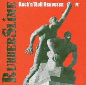 RUBBERSLIME - ROCK'N'ROLL GENOSSEN