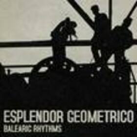 ESPLENDOR GEOMETRICO - BALEARIC RHYTHMS