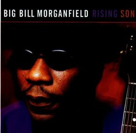 MORGANFIELD, BIG BILL - RISING SON