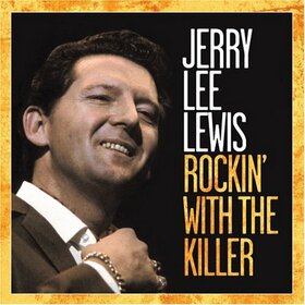 LEWIS, JERRY LEE - ROCKIN' WITH THE KILLER