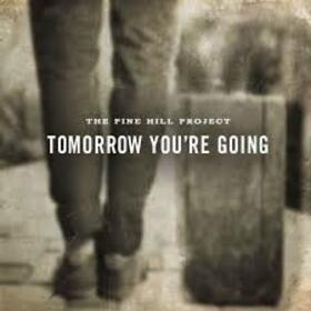 PINE HILL PROJECT - TOMORROW YOU ARE GOING