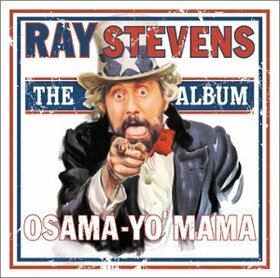 STEVENS, RAY - OSAMA-YO-MAMA