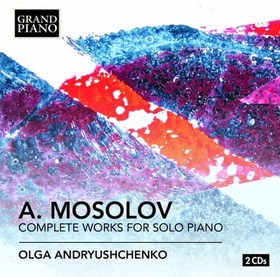 MOSOLOV, ALEKSANDR - COMPLETE WORKS FOR SOLO P