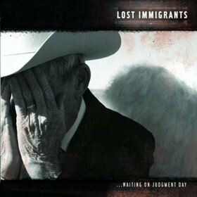 LOST IMMIGRANTS - WAITING ON JUDGEMENT DAY