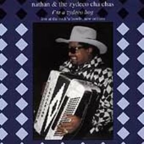 NATHAN & THE ZYDECO CHA C - I'M A ZYDECO HOG