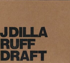 J DILLA - RUFF DRAFT