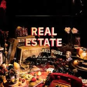REAL ESTATE - WE SMALL HOURS