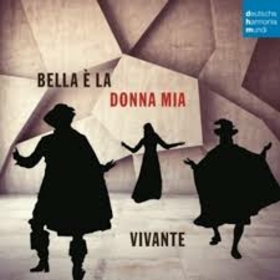VIVANTE - BELLA E LA DONNA MIA