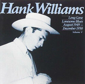 WILLIAMS, HANK - LONG GONE LONESOME..VOL.5