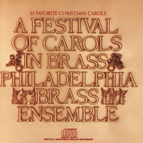 PHILADELPHIA BRASS ENSEMBLE - FESTIVAL OF CAROLS 