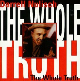 NULISCH, DARREL - WHOLE TRUTH