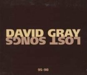 GRAY, DAVID - LOST SONGS 95-98 -11TR-