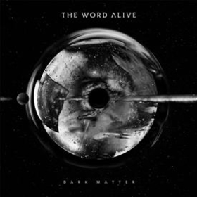 WORD ALIVE - DARK MATTER