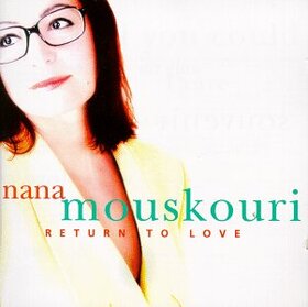 MOUSKOURI, NANA - RETURN TO LOVE