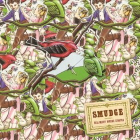 SMUDGE - REAL MCCOY WRONG SINATRA