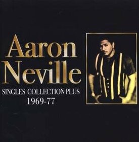 NEVILLE, AARON - SINGLES COLLECTION PLUS 1969-1977