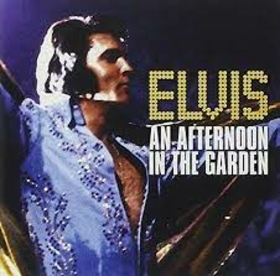 PRESLEY, ELVIS - AFTERNOON IN THE GARDEN