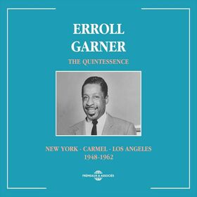 GARNER, ERROLL - QUINTESSENTIAL 1948-1962