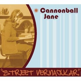 CANNONBALL JANE - STREET VERNACULAR