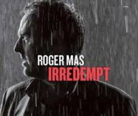 MAS, ROGER - IRREDEMPT