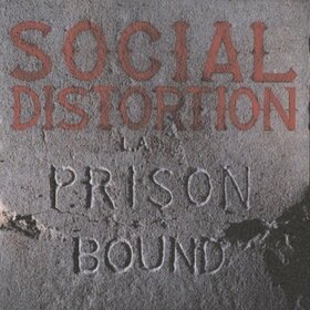 SOCIAL DISTORTION - PRISON BOUND