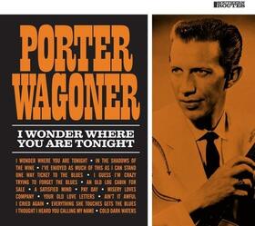 WAGONER, PORTER - I WONDER WHERE YOU ARE TONIGHT