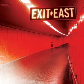 EXIT EAST - EXIT EAST