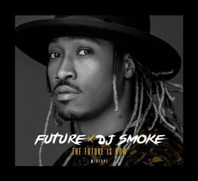 FUTURE/DJ SMOKE - FUTURE IS NOW MIXTAPE