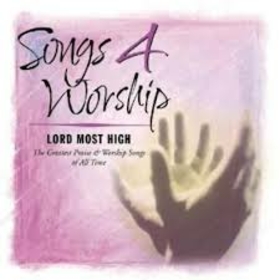 VARIOS ARTISTAS - SONGS 4 WORSHIP: LORD MOST HIGH