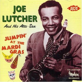 LUTCHER, JOE - JUMPIN' AT THE MARDI GRAS