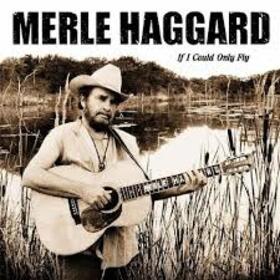 HAGGARD, MERLE - IF I COULD ONLY FLY