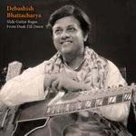 BHATTACHARVA, DEBASHISH - SLIDE GUITAR RAGAS