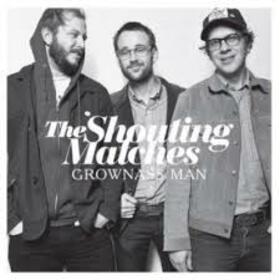 SHOUTING MATCHES - GROWNASS MAN