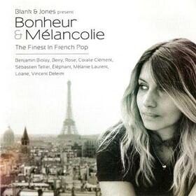 BLANK & JONES - BONHEUR & MELANCOLIE - FINEST IN FRENCH POP