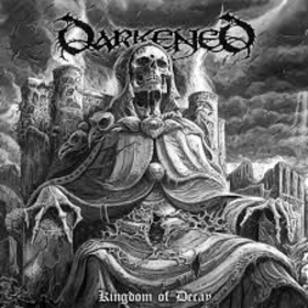 DARKENED - KINGDOM OF DECAY