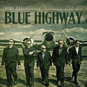 BLUE HIGHWAY - SOME DAY: THE FIFTEENTH..