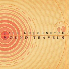DEJOHNETTE, JACK - SOUND TRAVELS