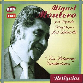 MONTERO, MIGUEL - SUS PRIMERAS GRABACIONES