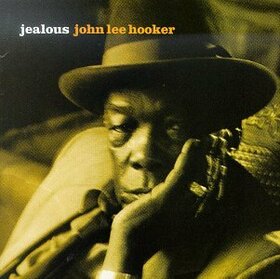 HOOKER, JOHN LEE - JEALOUS