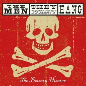 MEN THEY COULDN'T HANG - BOUNTY HUNTER + DVD
