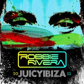 RIVERA, ROBBIE - JUICY IBIZA 2011