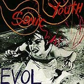 SONIC YOUTH - EVOL