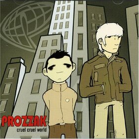 PROZZAK - CRUEL CRUEL WORLD