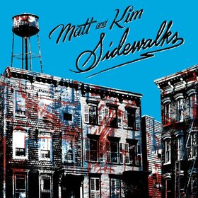MATT & KIM - SIDEWALKS