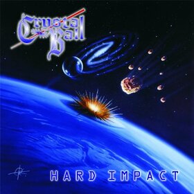 CRYSTAL BALL - HARD IMPACT