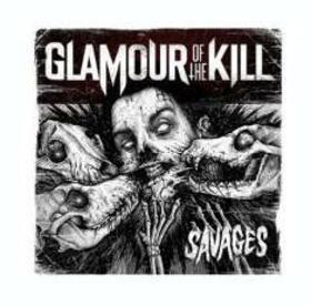 GLAMOUR OF THE KILL - SAVAGES