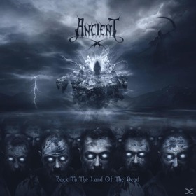 ANCIENT - BACK TO THE LAND OF THE DEAD