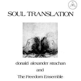 STRACHAN, DONALD ALEXANDER - SOUL TRANSLATION: A SPIRITUAL SUITE