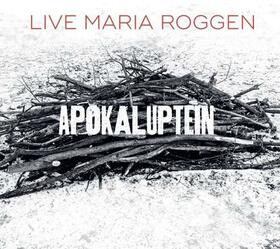 ROGGEN, LIVE MARIA - APOKALUPTEIN