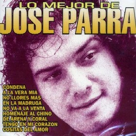 PARRA, JOSE - LO MEJOR DE